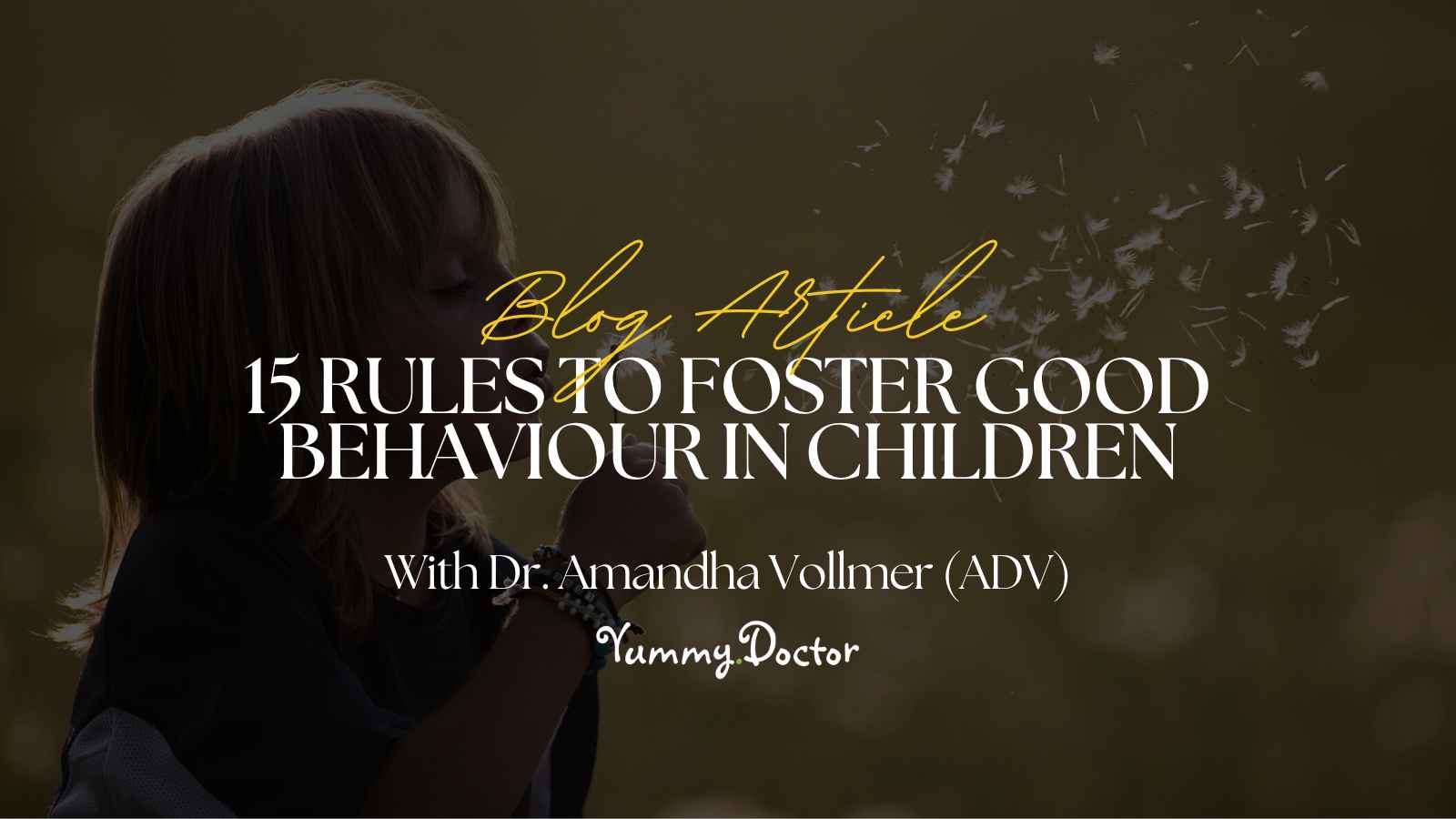 Yummy Doctor Holistic Health Education - Blog - 15 Rules To Foster Good Behaviour In Children Yummy Doctor Holistic Health Education - Blog - 15 Rules To Foster Good Behaviour In Children
