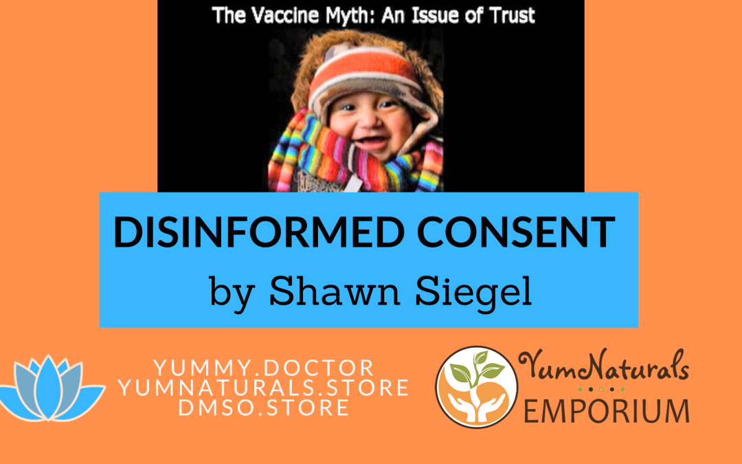 Disinformed Consent ~ by Shawn Siegel