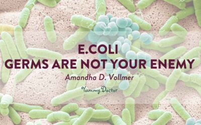 E.coli – Germs Are Not Your Enemy