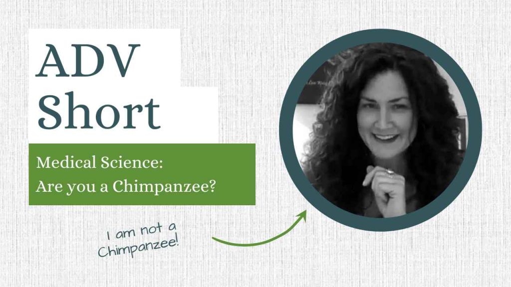 Medical Science Are you a Chimpanzee By Amandha Vollmer (ADV)