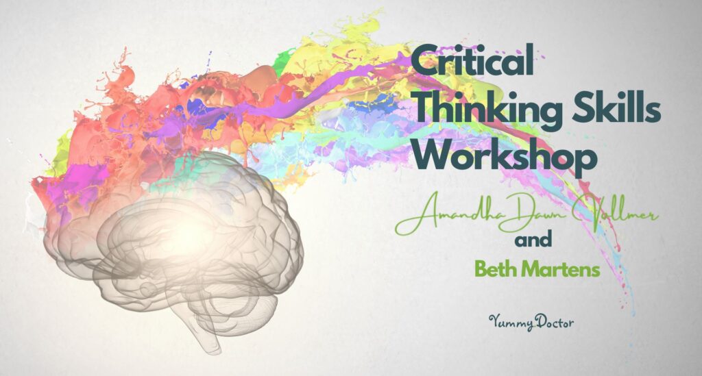 Critical Thinking Skills and Tactics Workshop with Amandha Vollmer and Beth Martens
