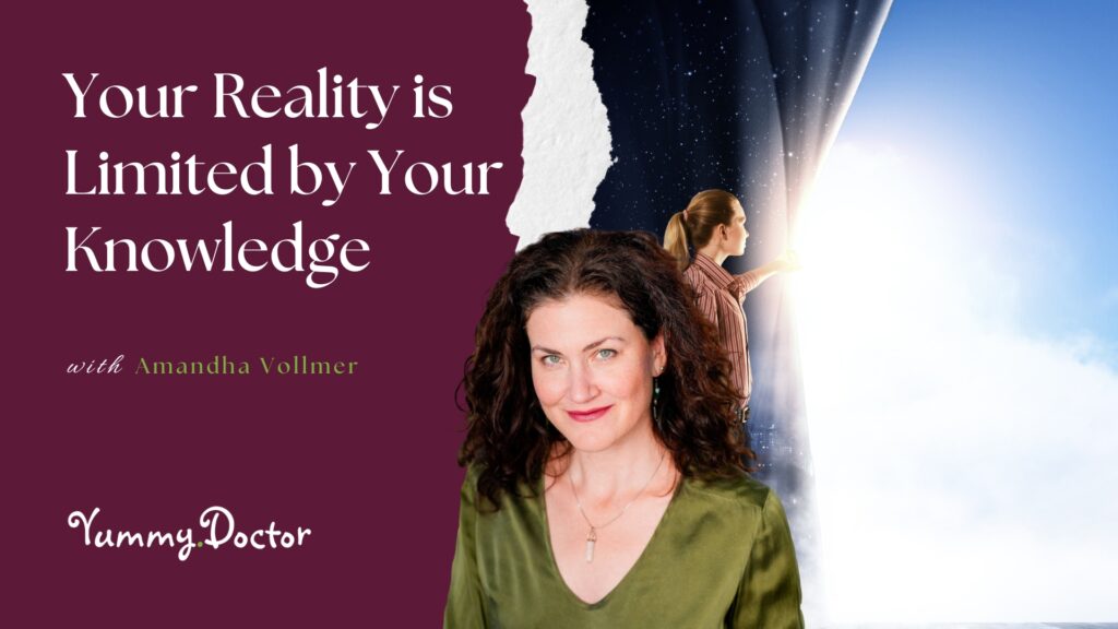Your-Reality-is-Limited-by-Your-Knowledge-by-Amandha-Vollmer-ADV