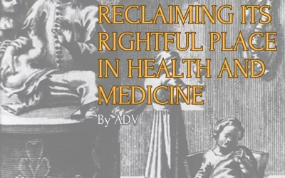 Vitamin D: Reclaiming its Rightful Place in Health and Medicine