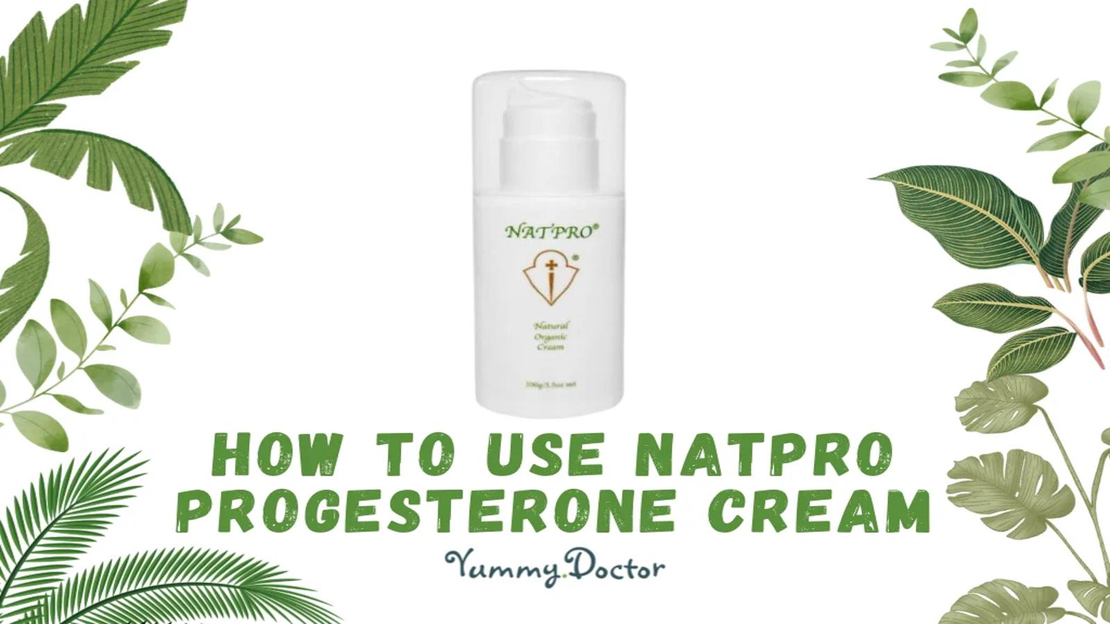 Yummy Doctor Holistic Health Education - Blog - How to Use NATPRO Progesterone Cream Yummy Doctor Holistic Health Education - Blog - How to Use NATPRO Progesterone Cream