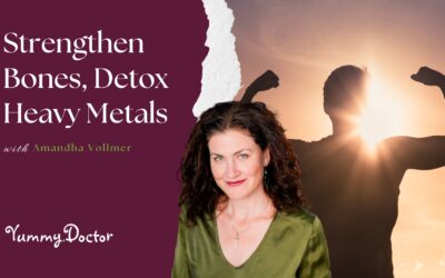 Strengthen Bones, Detox Heavy Metals