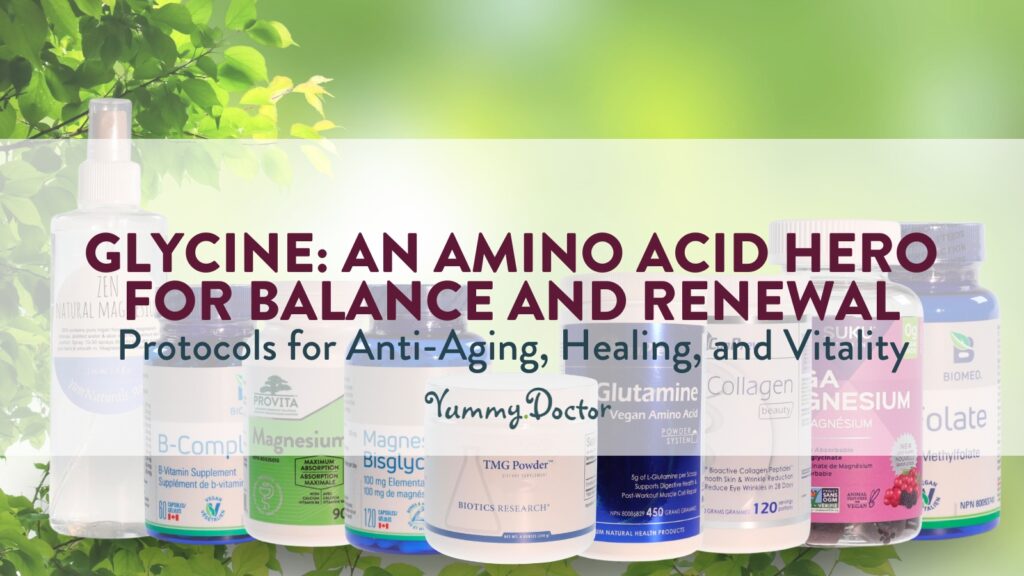 Yummy Doctor Holistic Health Education - Blog - Glycine An Amino Acid Hero for Balance and Renewal