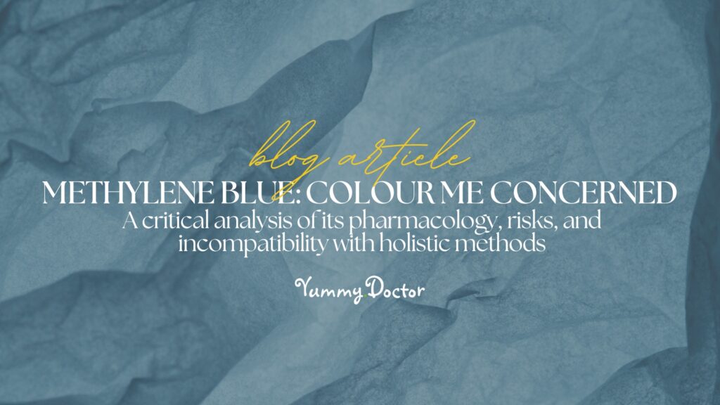 Yummy Doctor Holistic Health Education - Blog - Methylene Blue Colour Me Concerned