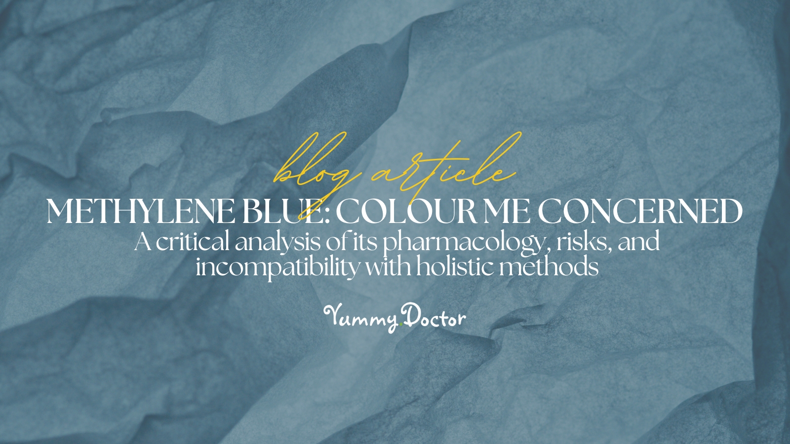 Yummy Doctor Holistic Health Education - Blog - Methylene Blue Colour Me Concerned Yummy Doctor Holistic Health Education - Blog - Methylene Blue Colour Me Concerned