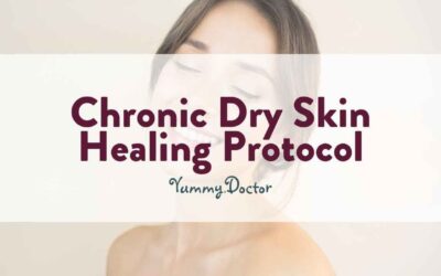 Chronic Dry Skin Healing Protocol