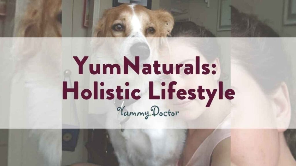 Yummy Doctor Holistic Health Education - Blog - YumNaturals Holistic Lifestyle