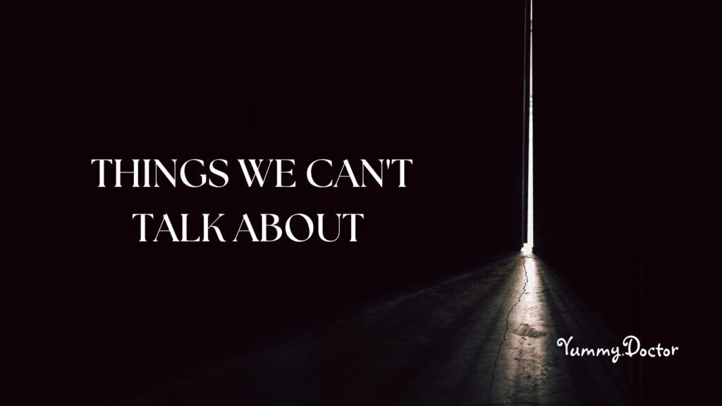 Things-We-Cant-Talk-About