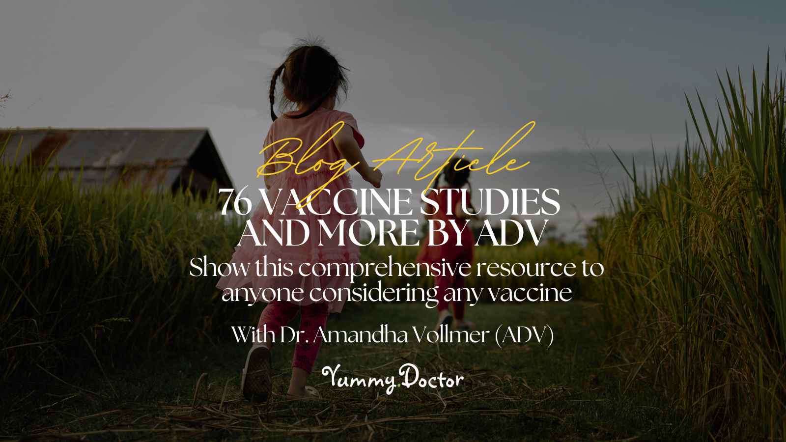 Yummy Doctor Holistic Health Education - Blog - 76 Vaccine Studies And More By ADV Yummy Doctor Holistic Health Education - Blog - 76 Vaccine Studies And More By ADV.jpg