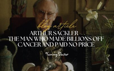 Arthur Sackler – The Man Who Made Billions Off Cancer and Paid No Price.