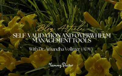 Self-Validation and Overwhelm Management Tools