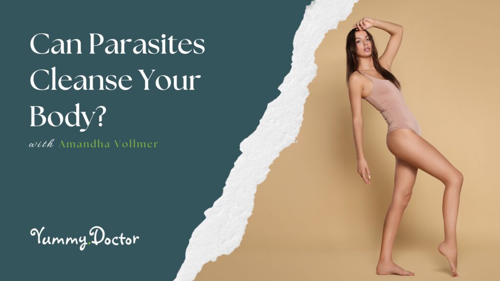 Can Parasites Cleanse Your Body
