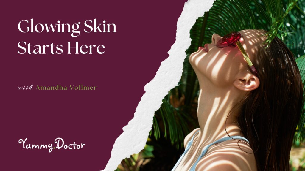 Glowing Skin Starts Here