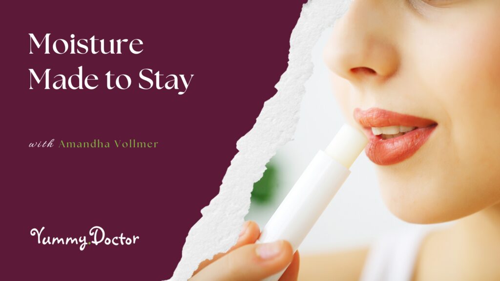 Moisture Made to Stay