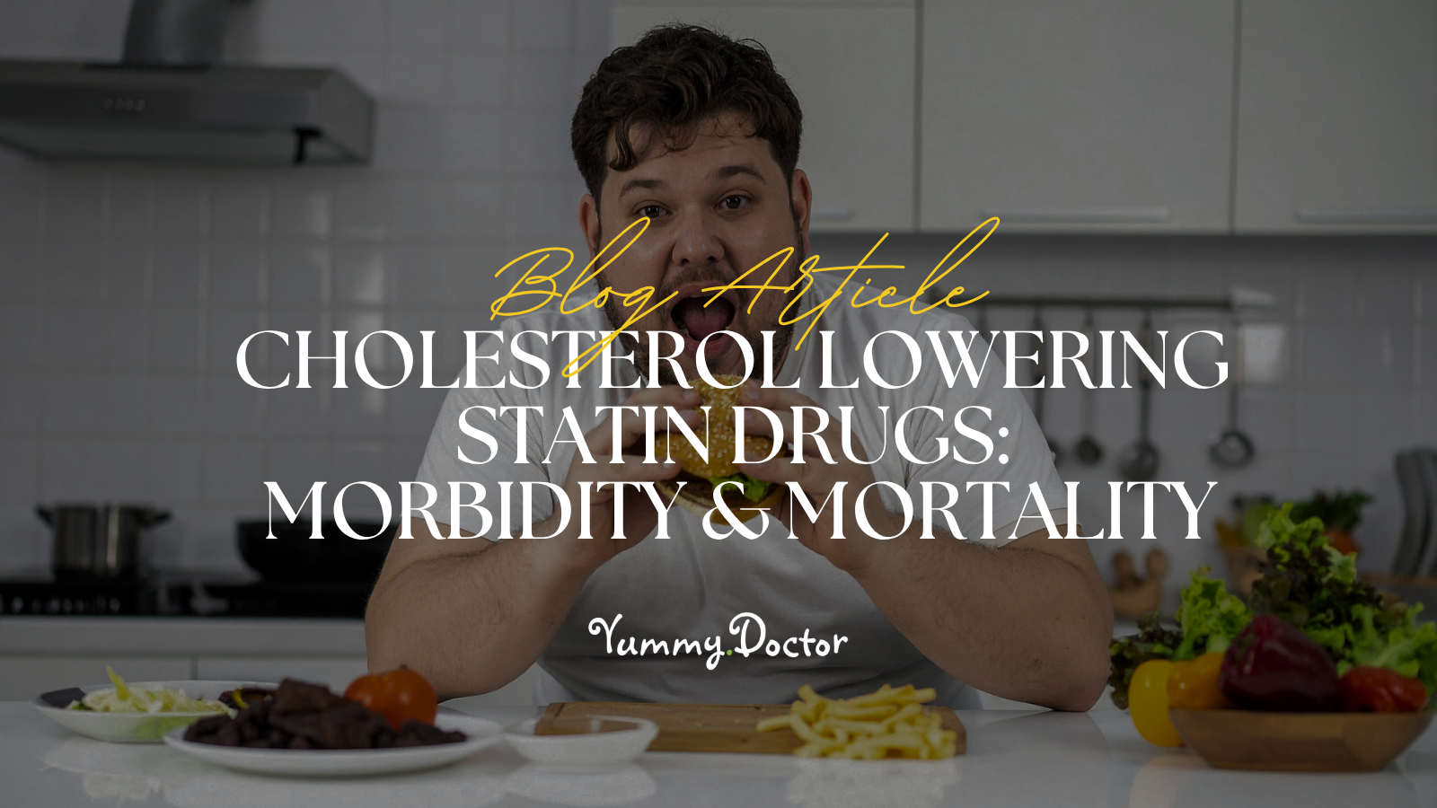 Yummy Doctor Holistic Health Education - Blog -Cholesterol Lowering Statin Drugs_ Morbidity & Mortality
