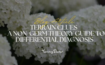 Terrain Clues – A Non-Germ Theory Guide to Differential Diagnosis