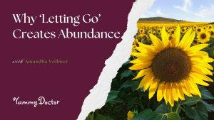 Why Letting Go Creates Abundance